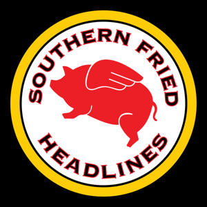 Southern Fried Headlines