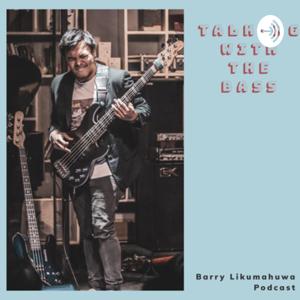 Talking with The Bass - Barry Likumahuwa