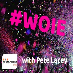 What's on in England and Eastbourne #WOIE with Pete Lacey and Chris Dabbs by Chris Dabbs The Podcast Studio