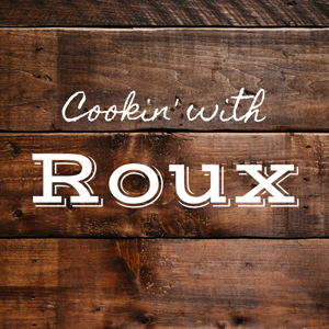 Cookin' with Roux