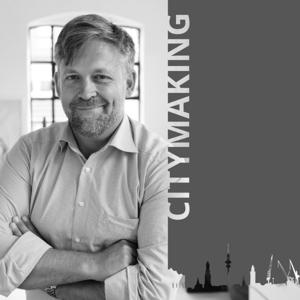 Citymaking – So wollen wir in Städten leben