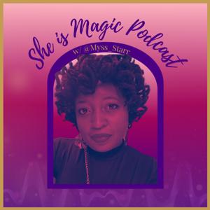 She is Magic Podcast