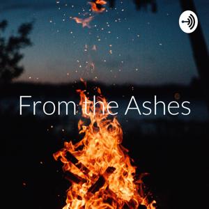 From the Ashes: Health & Self Love By: Tierney
