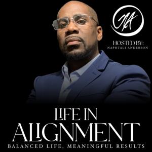 Life in Alignment: Balanced Life, Meaningful Results by Naphtali (Tali) Anderson