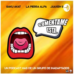 Coméntame Esta !!! I Una Produccion de Gaku Akat Studios