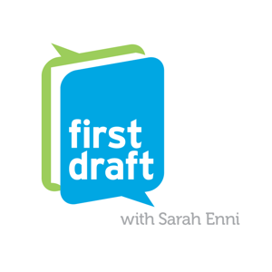 First Draft with Sarah Enni by Sarah Enni