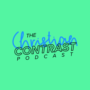 The Christian Contrast Podcast