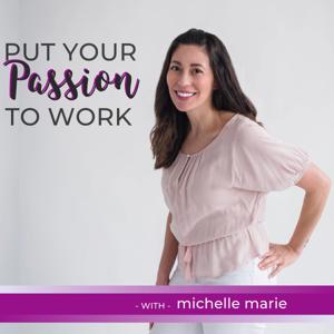 Put Your Passion To Work