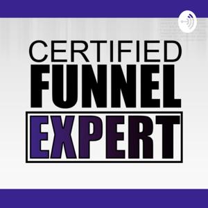 The Certified Funnel Expert Podcast