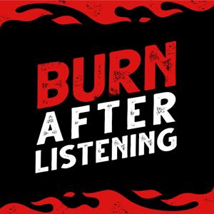 Burn After Listening