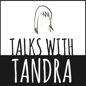 Talks With Tandra