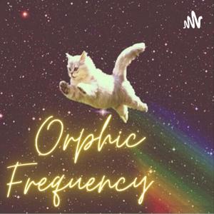 Orphic Frequency