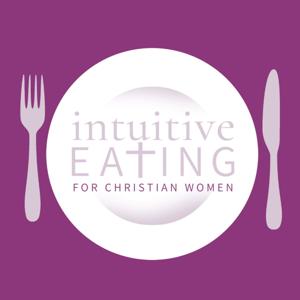 Intuitive Eating for Christian Women by Erin Todd and Char-Lee Cassel