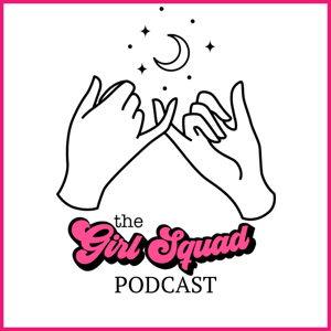 Girl Squad Podcast