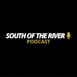 South Of The River Podcast