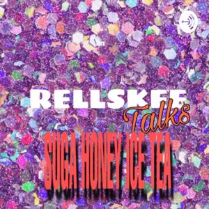 Rellskee talks SUGA HONEY ICE TEA