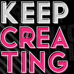 Keep Creating