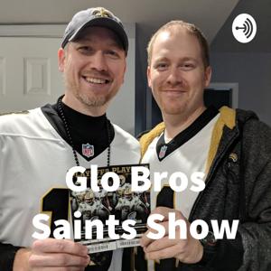 Glo Bros Saints Show