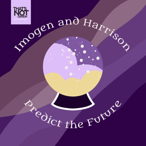 Imogen and Harrison Predict the Future