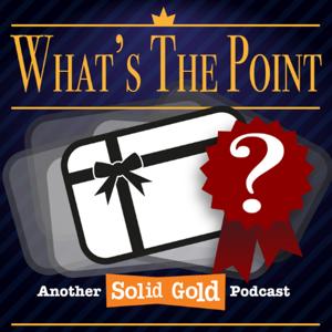 What's The Point? by Elan Ressel | Solid Gold Podcast Studios