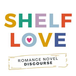 Shelf Love: Romance Novel Discourse by Andrea Martucci