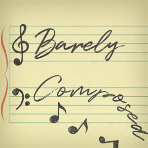 Barely Composed by Campfire Media