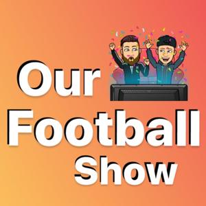 Our Football Show