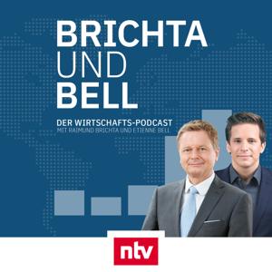 Brichta & Bell - der ntv Wirtschafts-Podcast by RTL+ / ntv Nachrichten