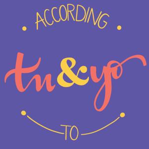 According to Tu Y Yo