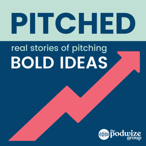 Pitched: Real Stories of Pitching Bold Ideas