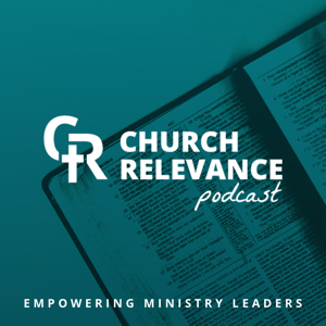 Church Relevance Podcast