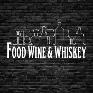 Food, Wine & Whiskey