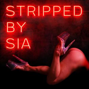 Stripped by SIA by STEPH SIA