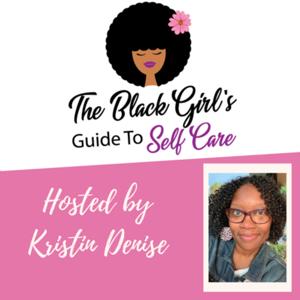 The Black Girl’s Guide To Self-Care