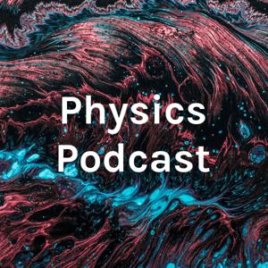 Physics Podcast