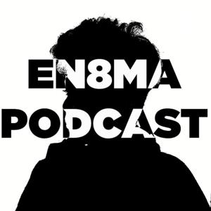 EN8MA PODCAST