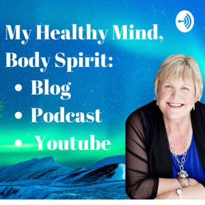 My Healthy Mind, Body, Spirit with Julie Lassen