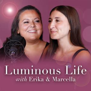 The Luminous Life Podcast