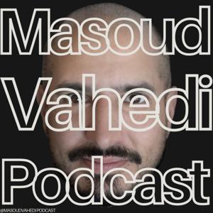 Masoud Vahedi Podcast by Masoud Vahedi