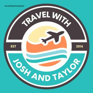 Travel with Josh & Taylor