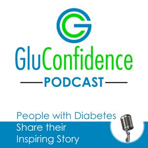 Gluconfidence's Podcast: People with Diabetes Share their Inspiring Story