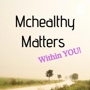 Mchealthy Matters
