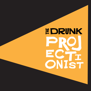 The Drunk Projectionist