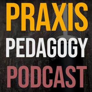 praxispedagogy podcast