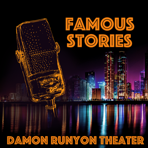 Famous Stories: Damon Runyon Theater