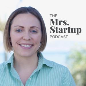 The Mrs. Startup Podcast