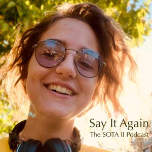 Say It Again - The SOTA II Podcast