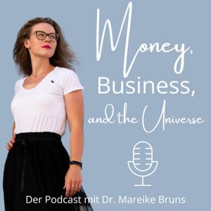 Der Money, Business and the Universe Podcast by Mareike Bruns