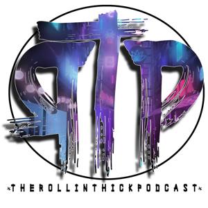 The Rollin Thick Podcast