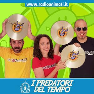 I Predatori del tempo by RadioANIMATI